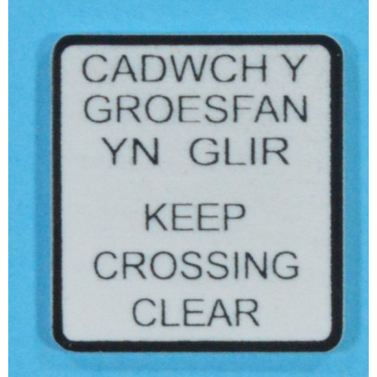 Keep Crossing Clear in Welsh & English